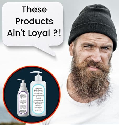 man with scraggly beard alongside images of beard care products. overlay text reads these products ain't loyal