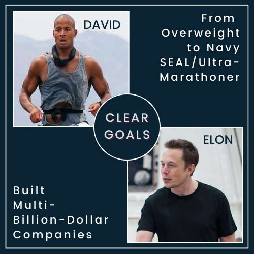 Left Panel: David Goggins running in a marathon labelled From Overweight to Navy Seal, Right Panel: Elon Musk at spacex labelled Built Multi-Billion-Dollar Companies. Intersection circle between images labelled Clear Goals