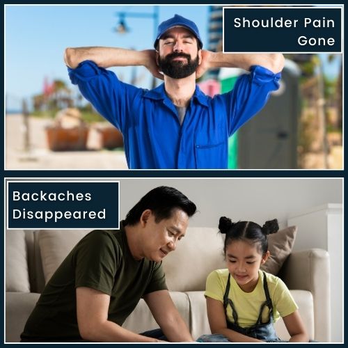 Left Panel: a construction worker in a relaxed stance with a clear, relieved expression. with a small caption overlay “Shoulder Pain Gone” Right Panel: a father happily playing with his kid at home, with an overlay caption “Backaches Disappeared.”