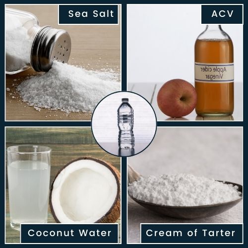 a central water bottle. Surrounded with A salt shaker labeled "Sea Salt" vinegar bottle labeled "ACV" A coconut icon for "Coconut Water" A small sppon icon for "Cream of Tartar"