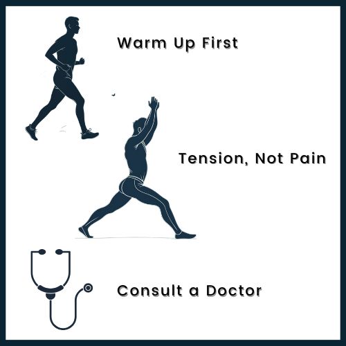 A small silhouette in a gentle stretch with a minimal Mild Tension, Not Pain An icon of a person jogging labelled “Warm Up First.” A stethoscope labelled Consult a Doctor