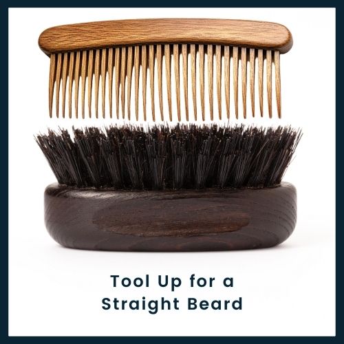 Image of a boar-bristle brush and a wide-tooth comb arranged neatly on a plain background with overlay text 'Tool Up for a Straight Beard.