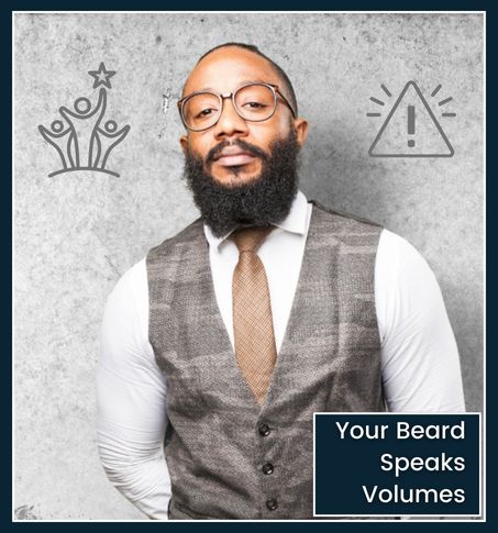 High-quality photo of a bearded man with a confident, neutral expression on a plain background. A semi-leadership icon in one corner symbolizes strength and leadership, while a subtle caution icon in the opposite corner suggests perceived aggression. Centered text reads 'Your Beard Speaks Volumes