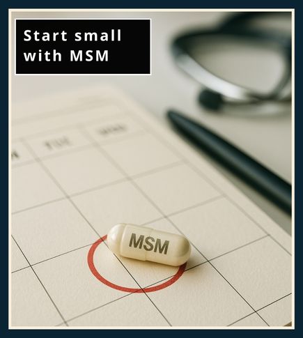 Single MSM capsule placed on a circled calendar date, with a pen and blurred stethoscope in the background, symbolising safe and careful use.